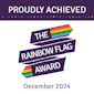 Proudly Achieved The Rainbow Flag Award December 2024